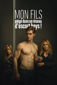 Mon fils, piégé dans un réseau d'Escort Boys !-Purity Falls