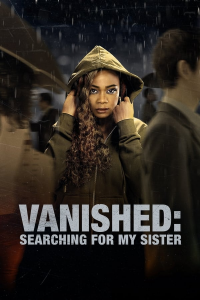 VANISHED: SEARCHING FOR MY SISTER