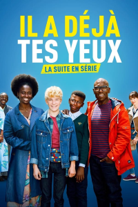 Il a déjà tes yeux saison 1