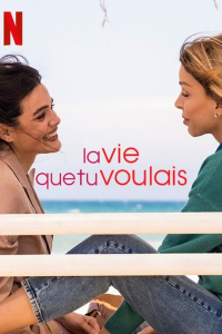 La vie que tu voulais (La vita che volevi) saison 1