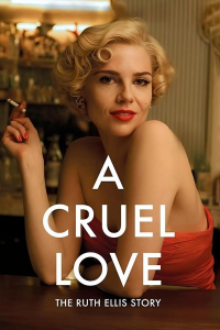 A Cruel Love: The Ruth Ellis Story Saison 1 en streaming français